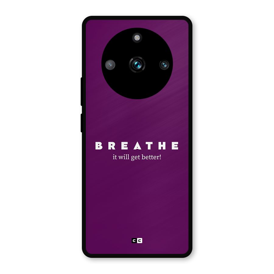 It Will Get Better Metal Back Case for Realme 11 Pro