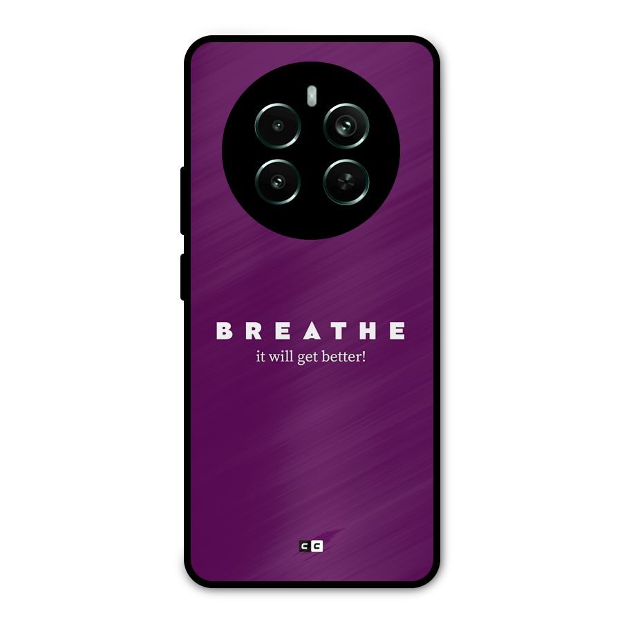 It Will Get Better Metal Back Case for Realme 12 Plus