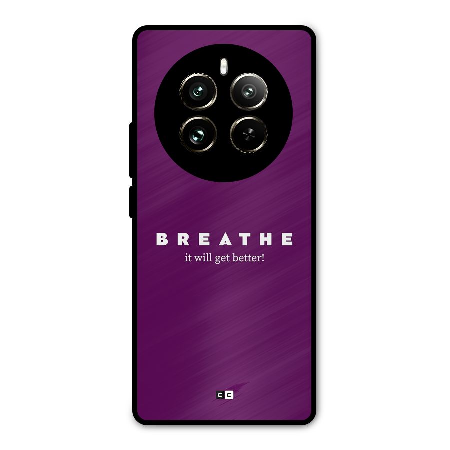 It Will Get Better Metal Back Case for Realme 12 Pro