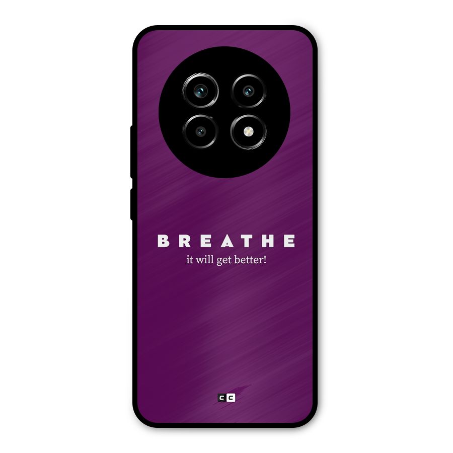 It Will Get Better Metal Back Case for Realme 13 Pro