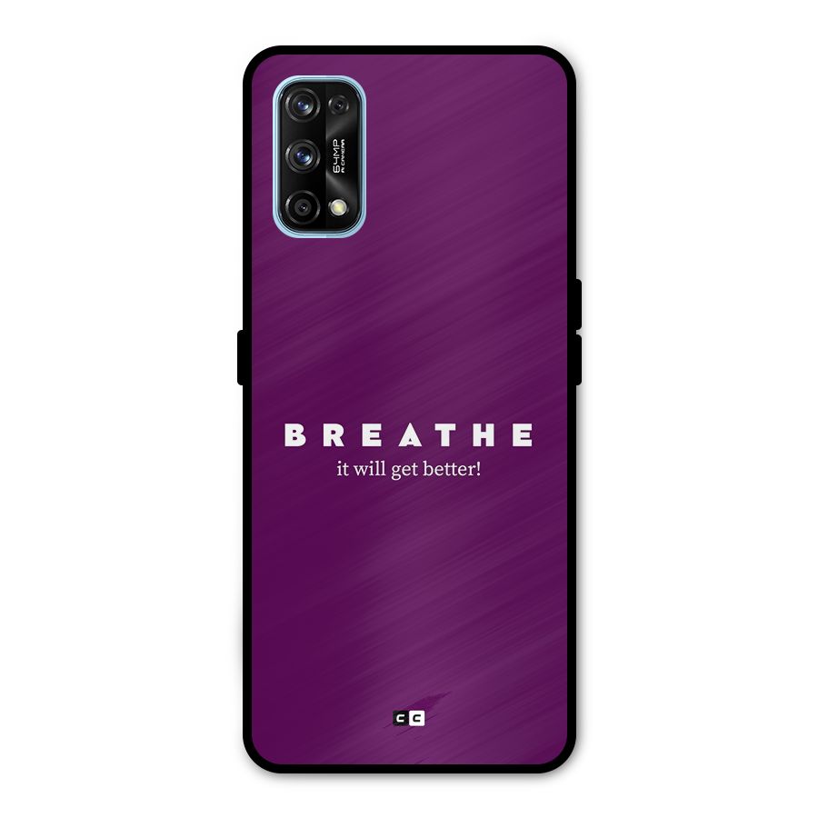 It Will Get Better Metal Back Case for Realme 7 Pro