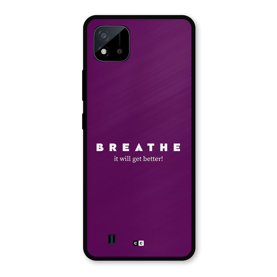 It Will Get Better Metal Back Case for Realme C11 2021