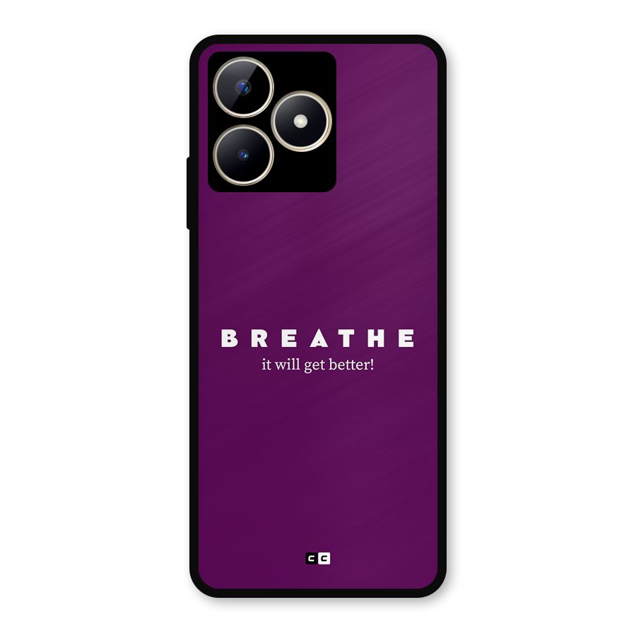 It Will Get Better Metal Back Case for Realme C53