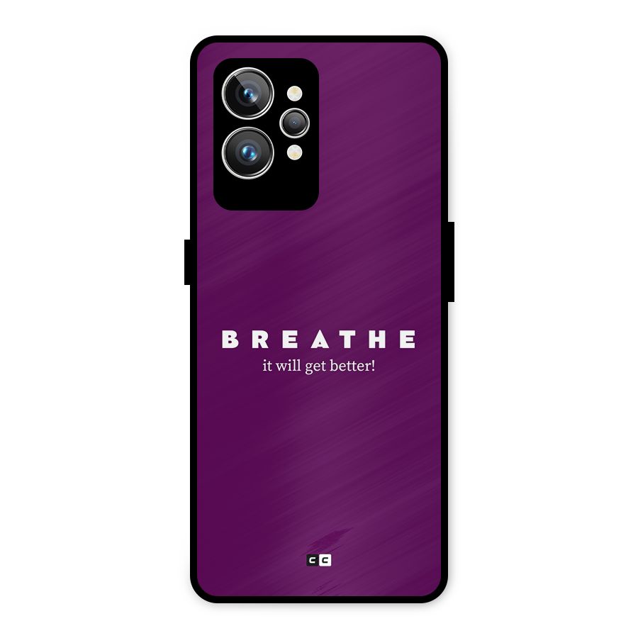 It Will Get Better Metal Back Case for Realme GT2 Pro