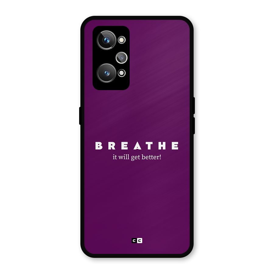 It Will Get Better Metal Back Case for Realme GT 2