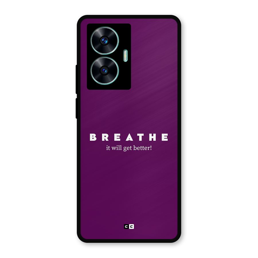 It Will Get Better Metal Back Case for Realme Narzo N55