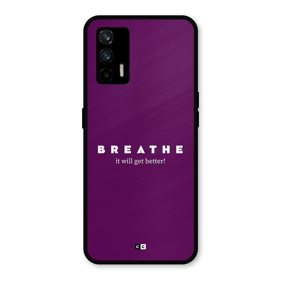 It Will Get Better Metal Back Case for Realme X7 Max