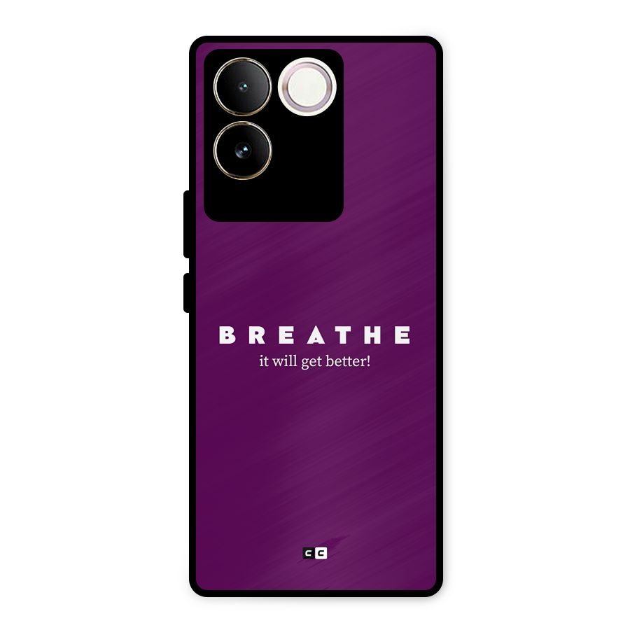 It Will Get Better Metal Back Case for Vivo T2 Pro