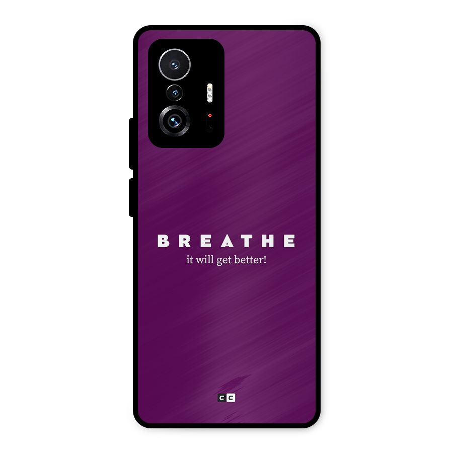 It Will Get Better Metal Back Case for Xiaomi 11T Pro