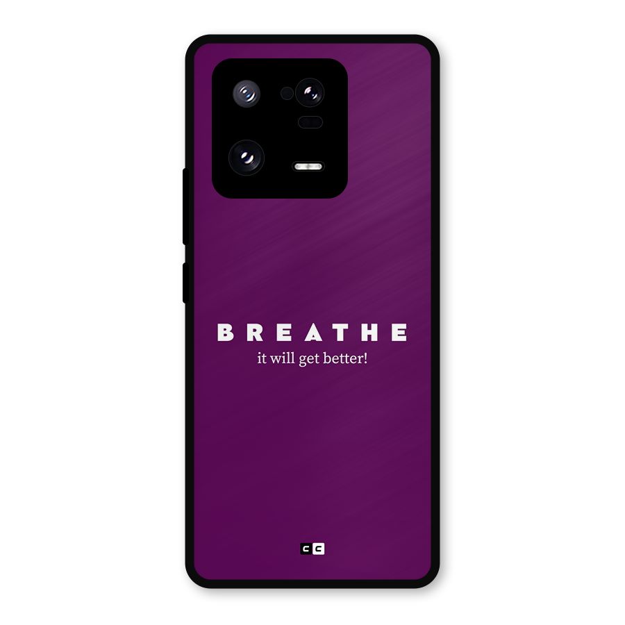 It Will Get Better Metal Back Case for Xiaomi 13 Pro