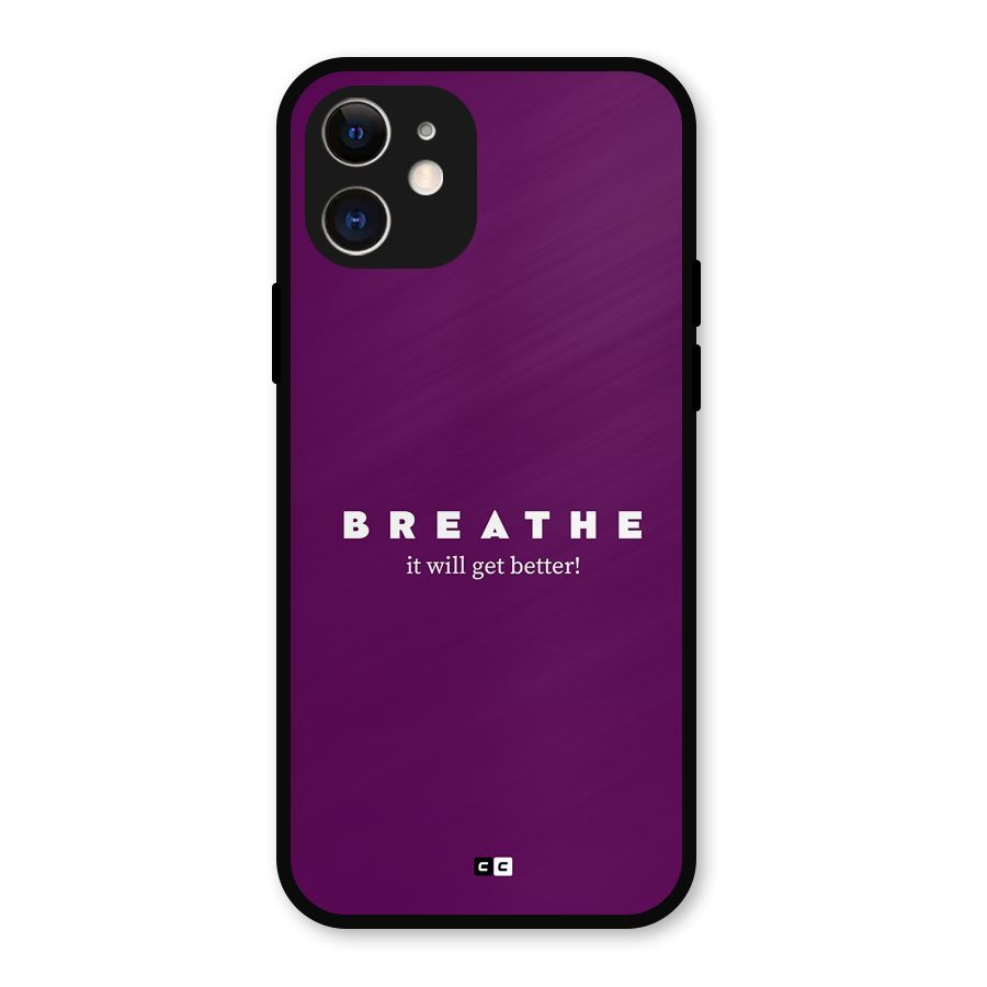 It Will Get Better Metal Back Case for iPhone 12