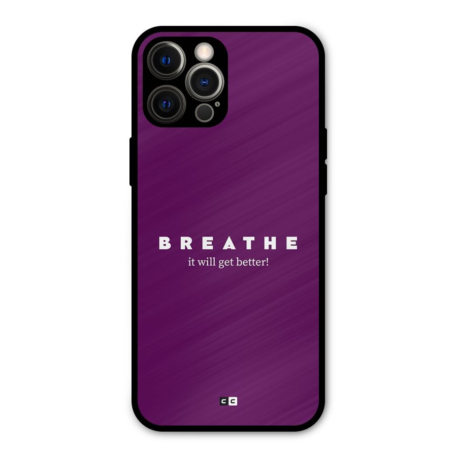 It Will Get Better Metal Back Case for iPhone 12 Pro Max