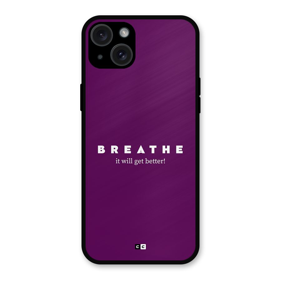 It Will Get Better Metal Back Case for iPhone 15 Plus