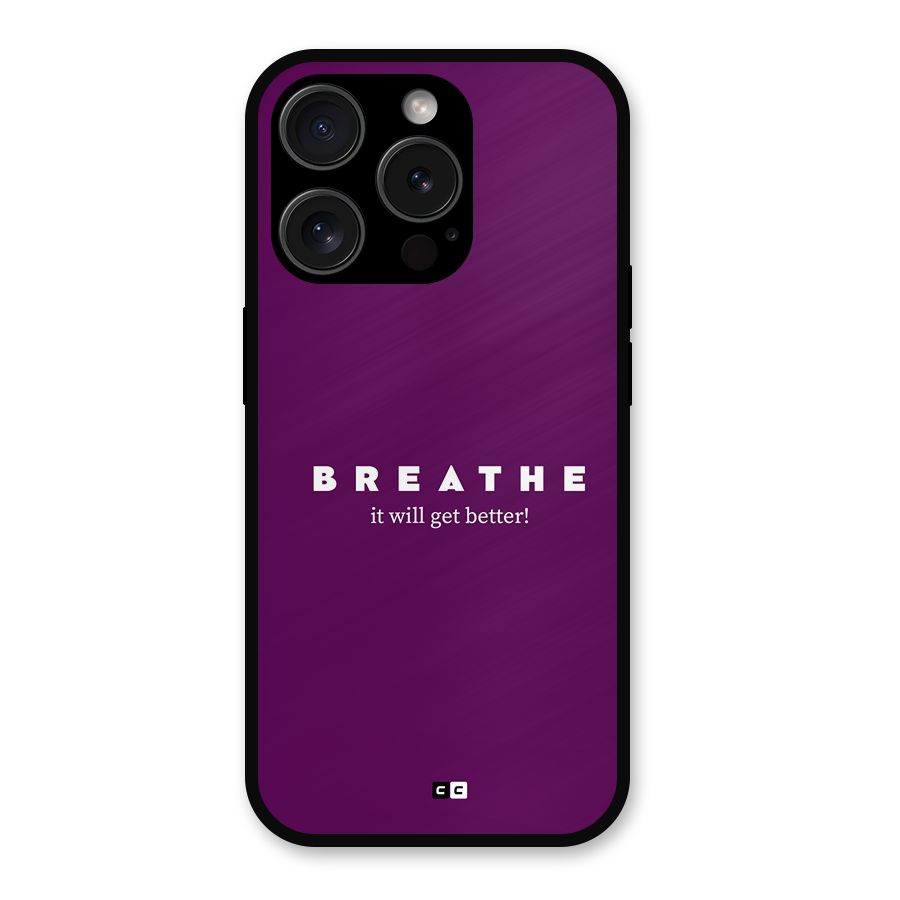 It Will Get Better Metal Back Case for iPhone 15 Pro