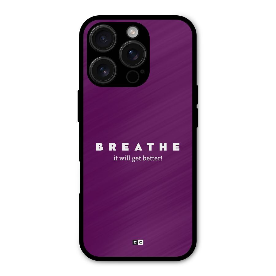 It Will Get Better Metal Back Case for iPhone 16 Pro