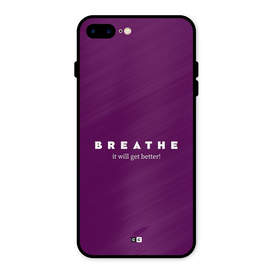 It Will Get Better Metal Back Case for iPhone 7 Plus