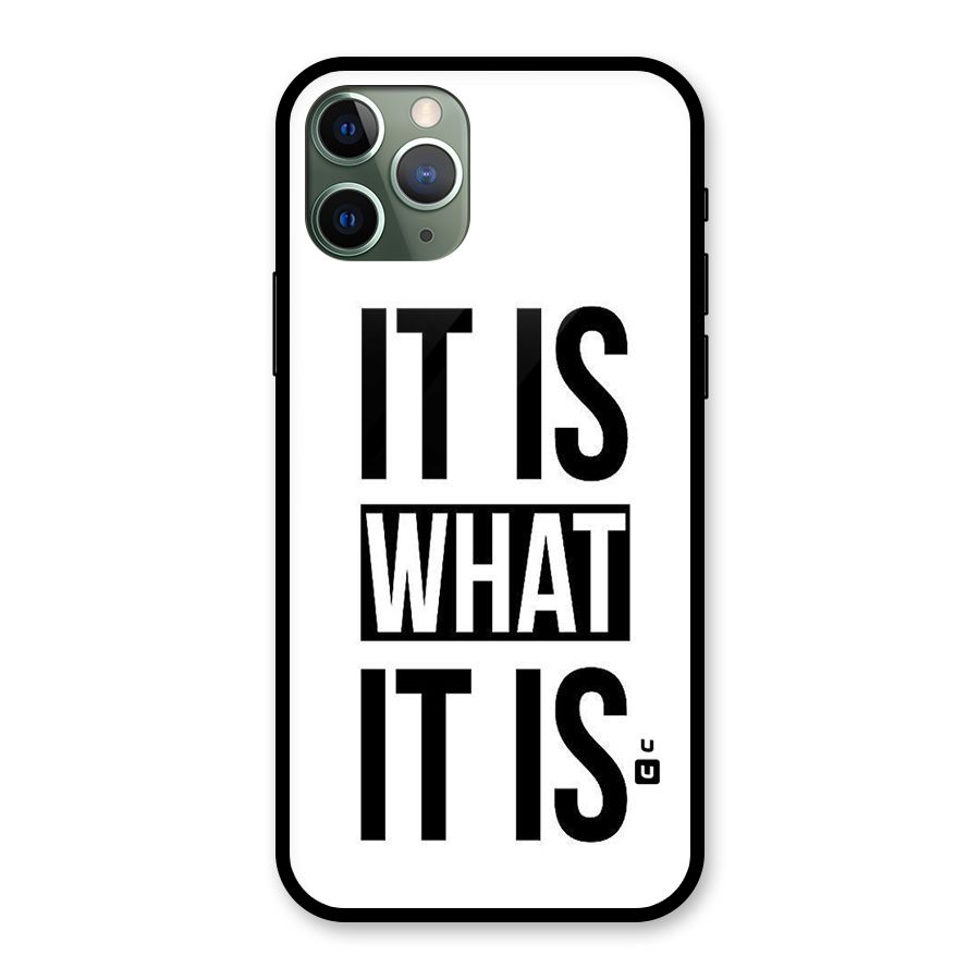 Itis What Itis Glass Back Case for iPhone 11 Pro