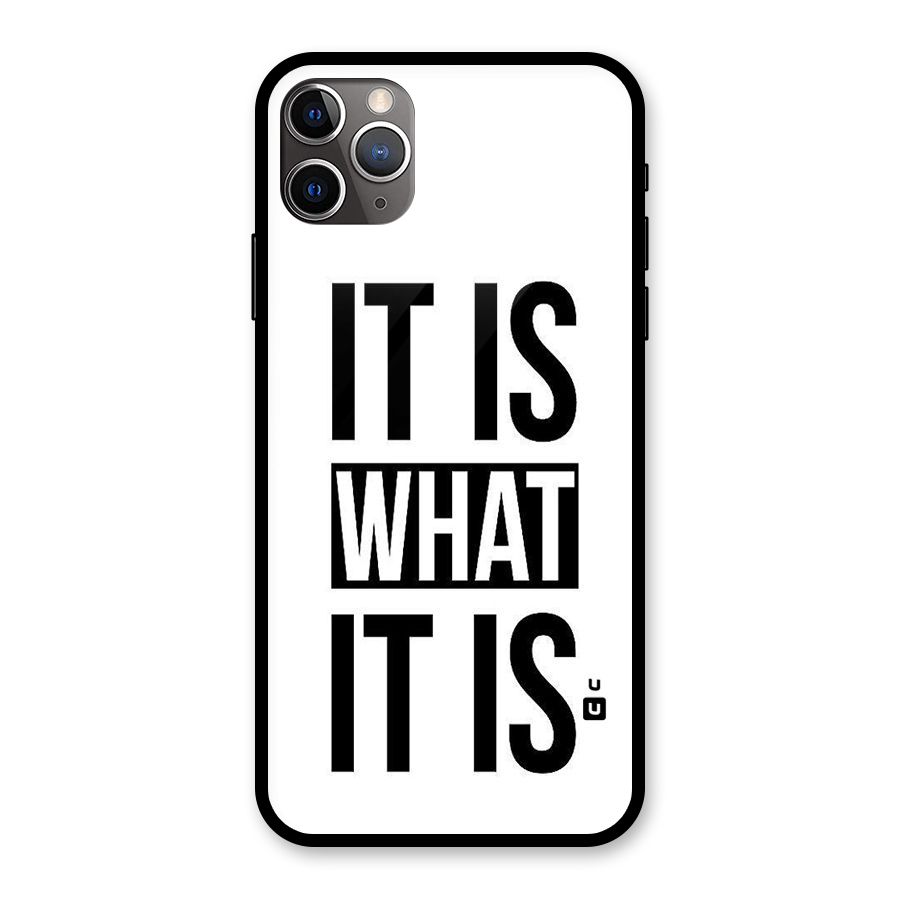 Itis What Itis Glass Back Case for iPhone 11 Pro Max