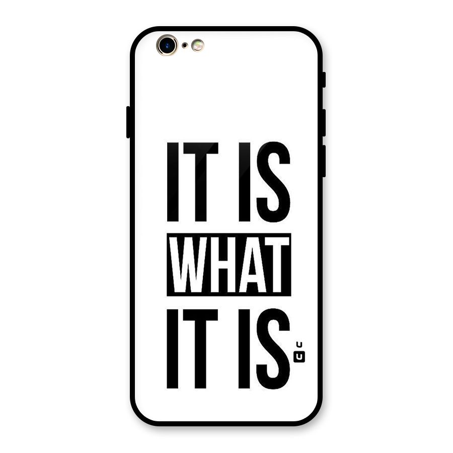 Itis What Itis Glass Back Case for iPhone 6 6S
