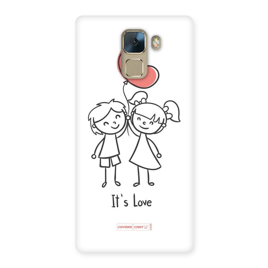 Its Love Back Case for Huawei Honor 7