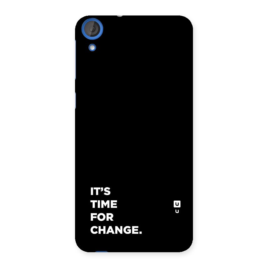 Its Time For Change Back Case for Desire 820