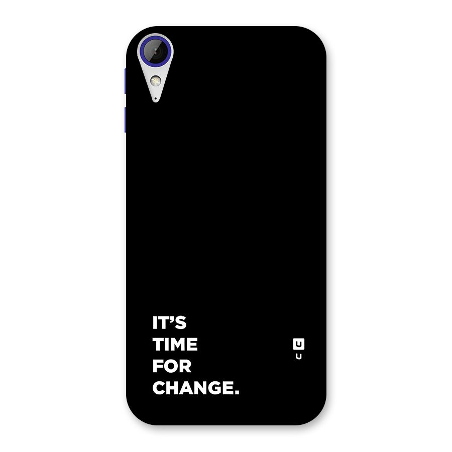Its Time For Change Back Case for Desire 830