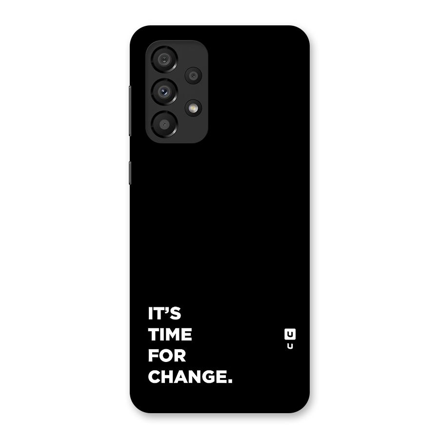 Its Time For Change Back Case for Galaxy A33 5G