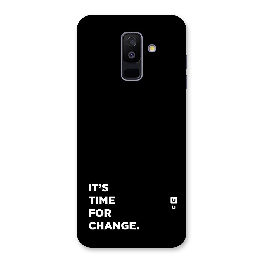 Its Time For Change Back Case for Galaxy A6 Plus