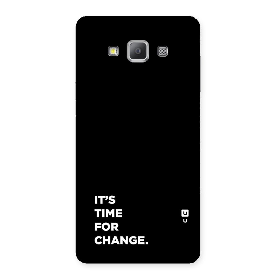 Its Time For Change Back Case for Galaxy A7