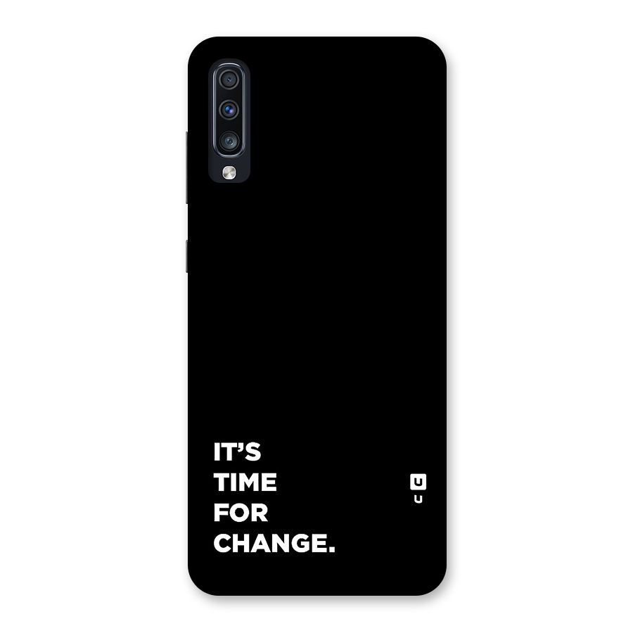 Its Time For Change Back Case for Galaxy A70