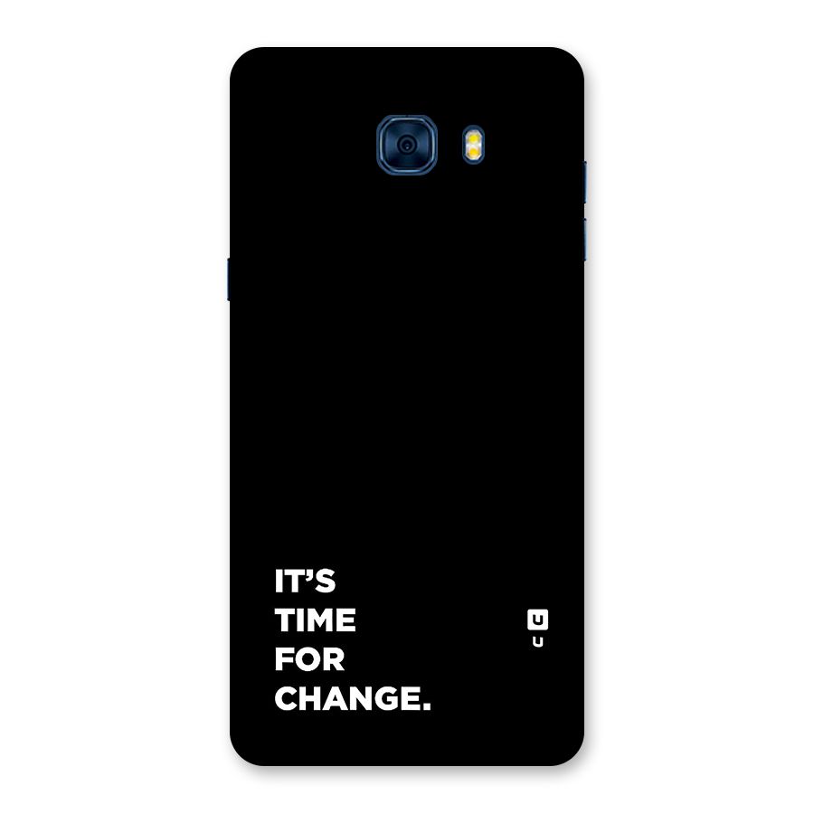 Its Time For Change Back Case for Galaxy C7 Pro