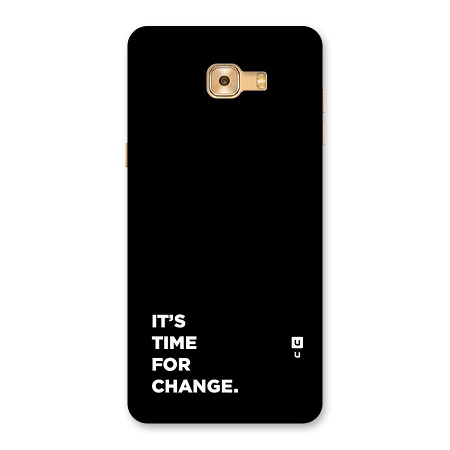 Its Time For Change Back Case for Galaxy C9 Pro