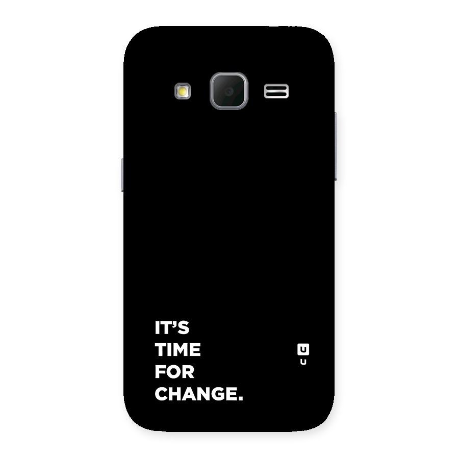 Its Time For Change Back Case for Galaxy Core Prime