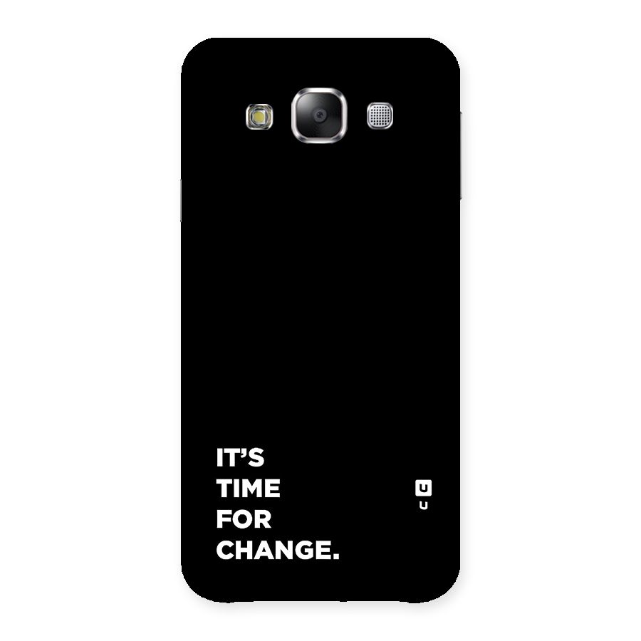 Its Time For Change Back Case for Galaxy E5