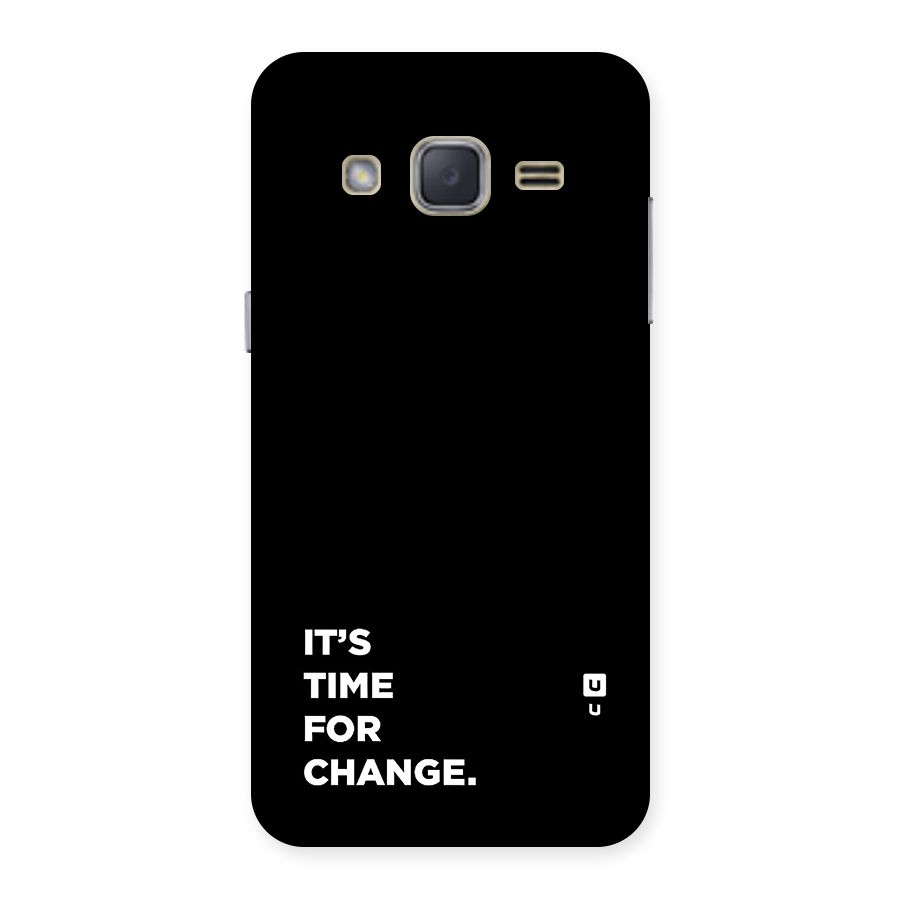 Its Time For Change Back Case for Galaxy J2