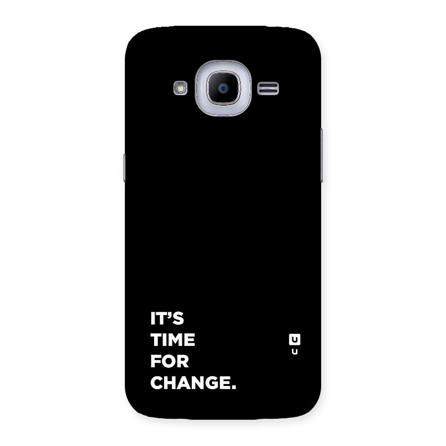 Its Time For Change Back Case for Galaxy J2 Pro