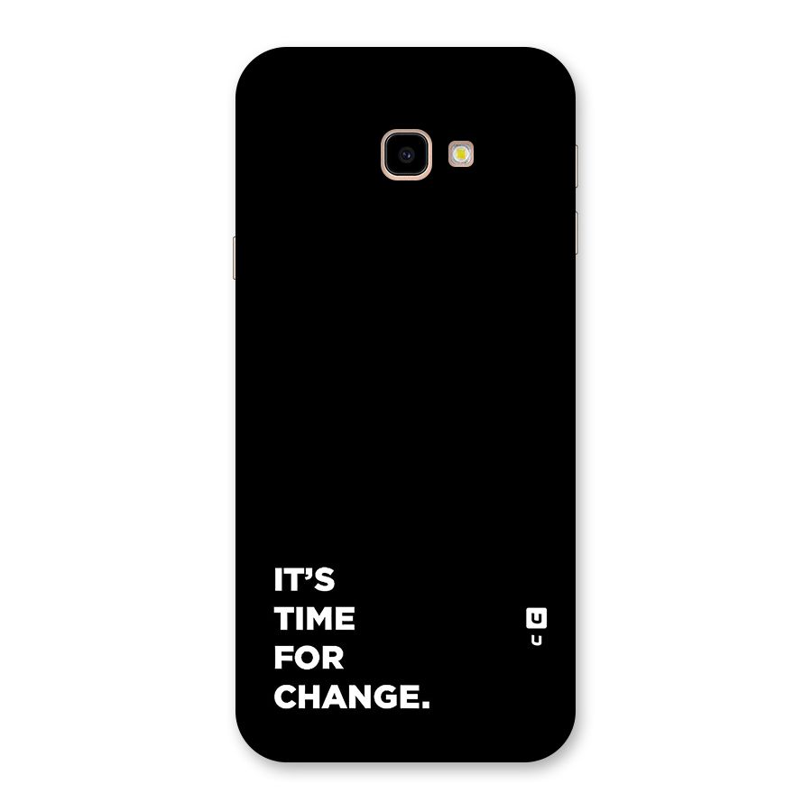 Its Time For Change Back Case for Galaxy J4 Plus