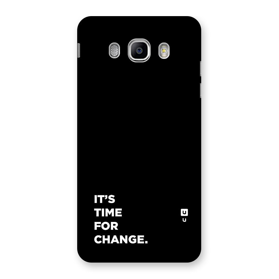 Its Time For Change Back Case for Galaxy J5 2016