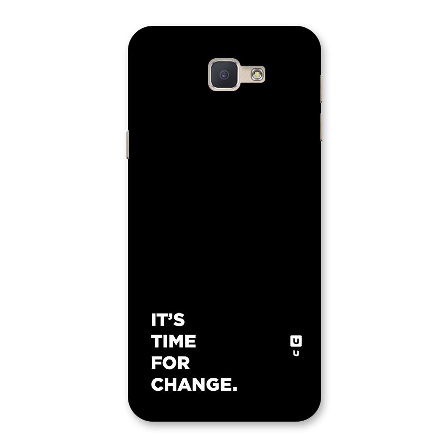 Its Time For Change Back Case for Galaxy J5 Prime