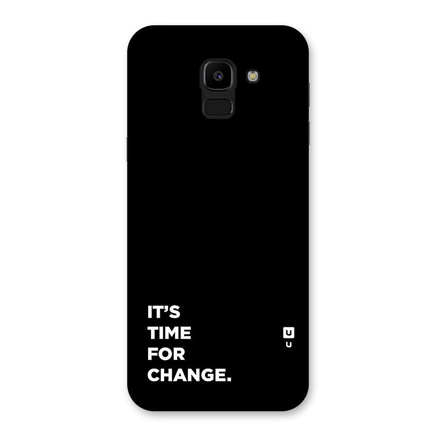 Its Time For Change Back Case for Galaxy J6