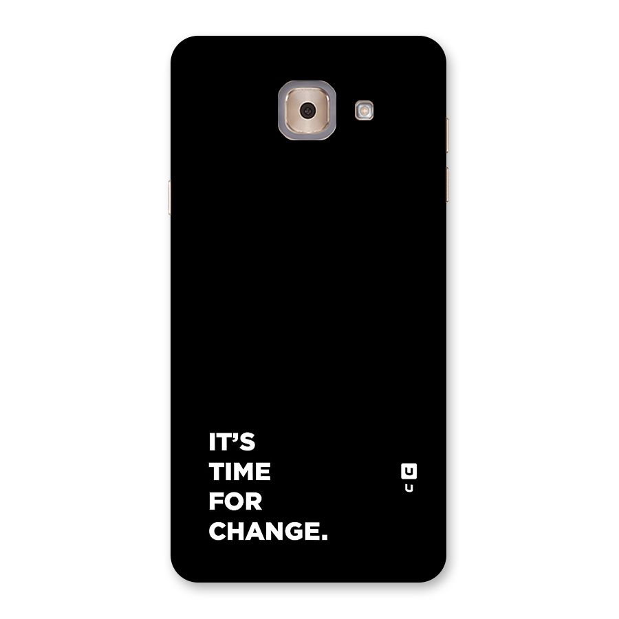 Its Time For Change Back Case for Galaxy J7 Max