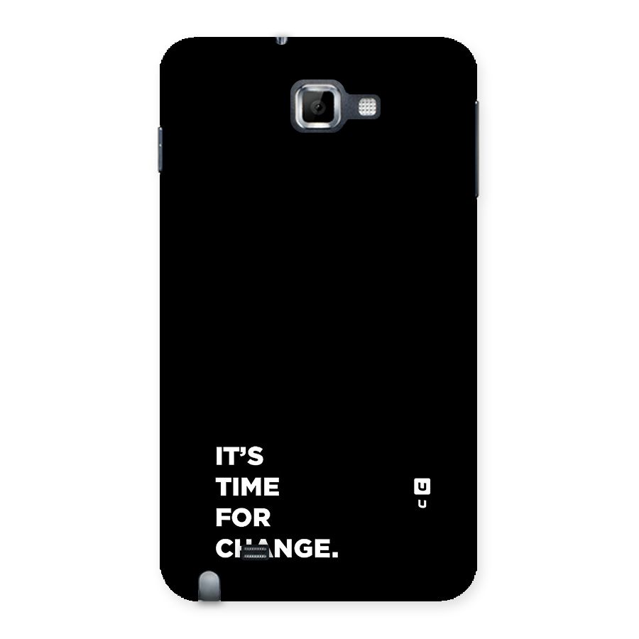 Its Time For Change Back Case for Galaxy Note