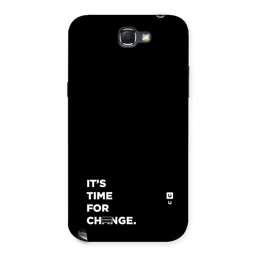 Its Time For Change Back Case for Galaxy Note 2