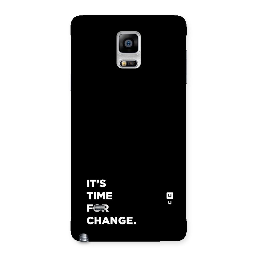Its Time For Change Back Case for Galaxy Note 4