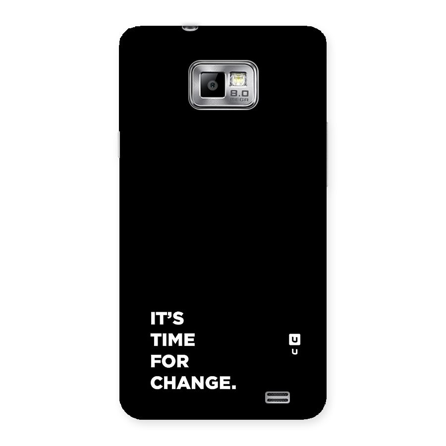 Its Time For Change Back Case for Galaxy S2