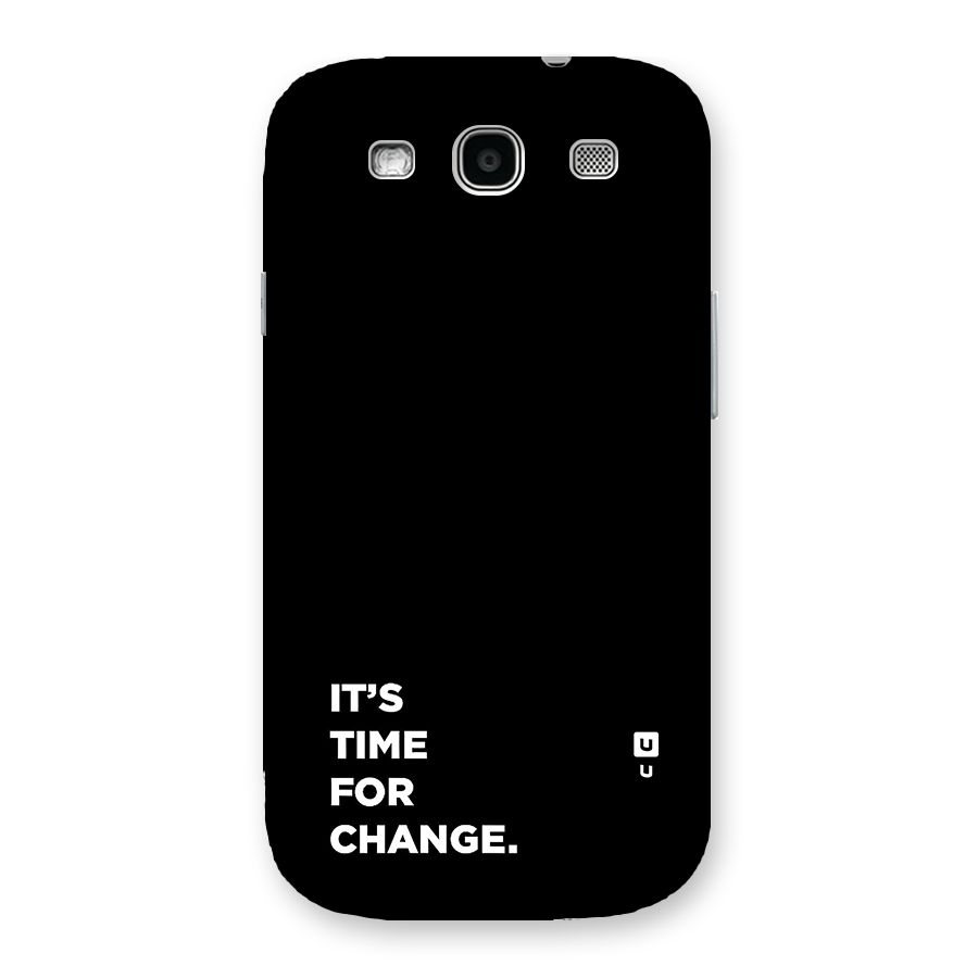 Its Time For Change Back Case for Galaxy S3