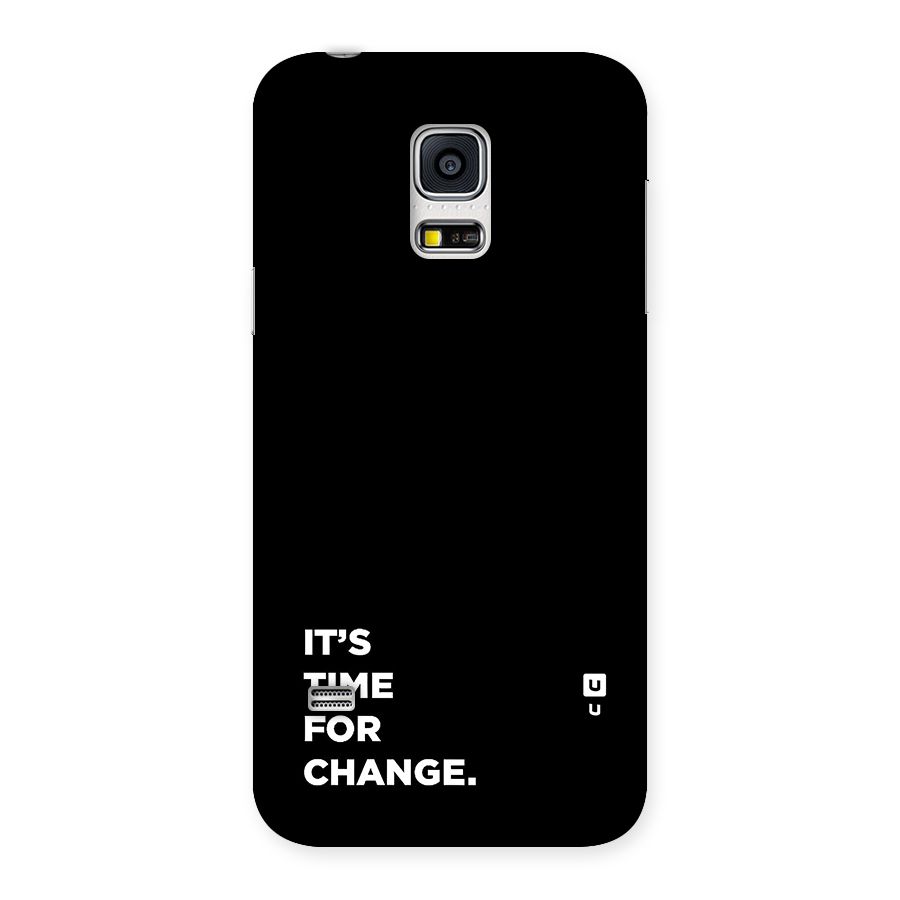 Its Time For Change Back Case for Galaxy S5 Mini