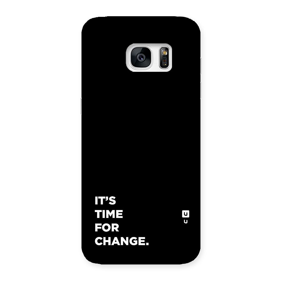 Its Time For Change Back Case for Galaxy S7 Edge
