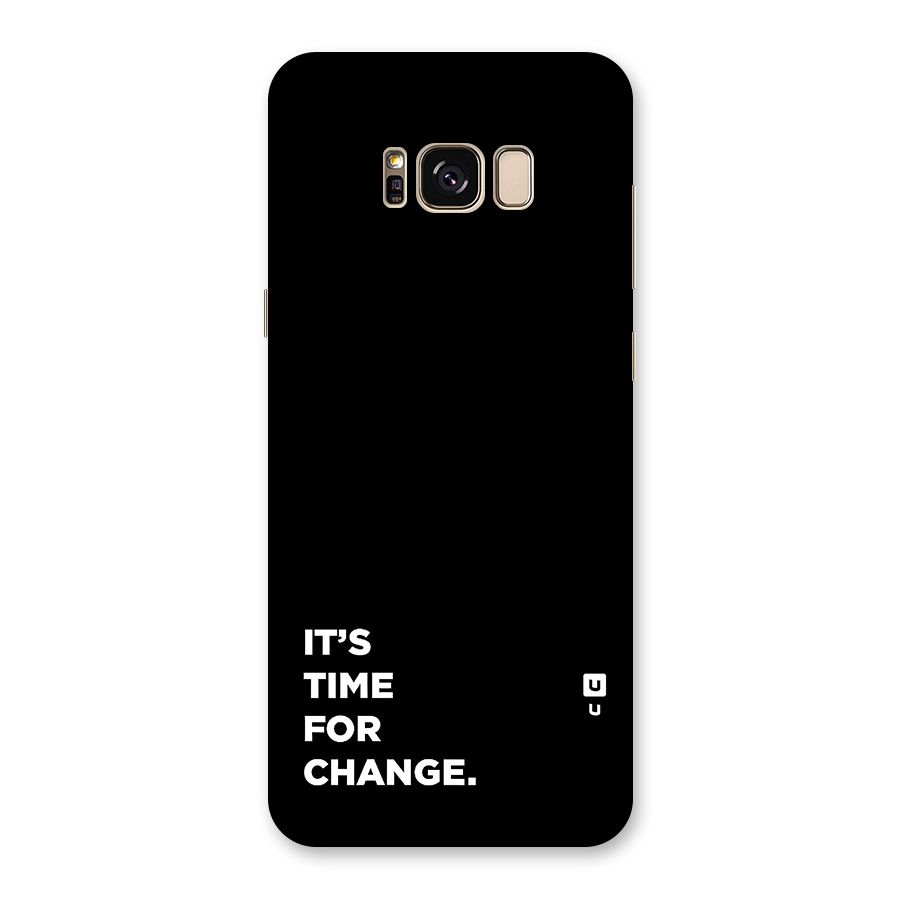 Its Time For Change Back Case for Galaxy S8 Plus