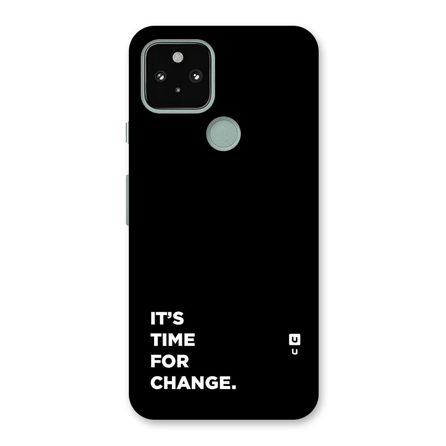 Its Time For Change Back Case for Google Pixel 5